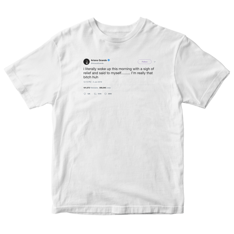 Ariana Grande I'm really that bitch huh tweet on a white hoodie from Tee Tweets