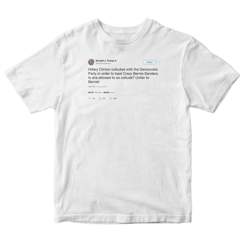 Donald Trump Hillary Clinton beat Crazy Bernie tweet on a white t-shirt from Tee Tweets