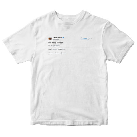 Kanye West I'm not a rapper tweet on a white t-shirt from Tee Tweets