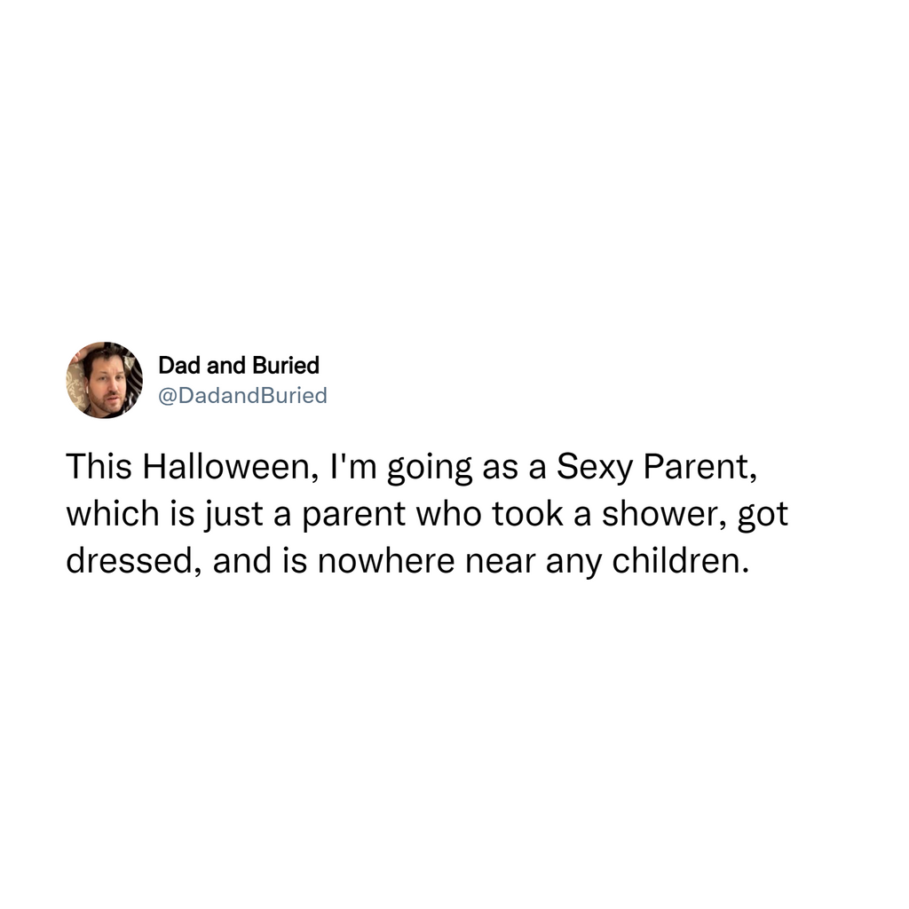 15 Tweets That Parents Would Wear As Shirts for Halloween