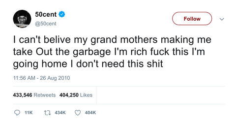 50 Cent I can't believe my grandmother's making me take out the garbage I'm rich tweet