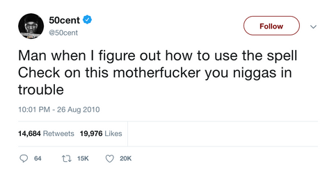 50 Cent as soon as I figure out spellcheck tweet from Tee Tweets