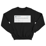 Anna Kendrick like my men like coffee silent tweet on a black crewneck sweater from Tee Tweets