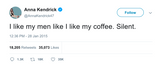 Anna Kendrick like my men like coffee silent tweet from Tee Tweets