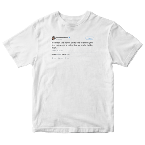 Barack Obama the honor of my life to serve you tweet on a white t-shirt from Tee Tweets