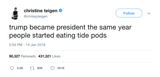 Chrissy Teigen eating Tide Pods same year Trump became president tweet from Tee Tweets