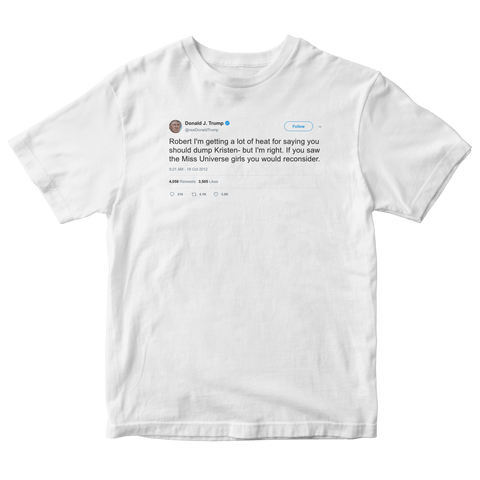 Donald Trump tweet to Robert Pattinson about Miss Universe Girls on a white t-shirt from Tee Tweets