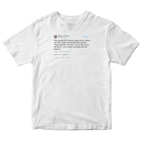 Donald Trump calling Kim Jong-Un short and fat tweet on a white t-shirt from Tee Tweets