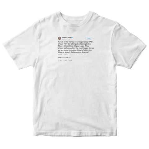 Donald Trump Mars is a part of the moon tweet on a white t-shirt from Tee Tweets