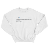 Drake how I like my S tweet on a white crewneck sweater from Tee Tweets
