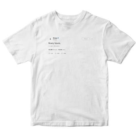 Drake scary hours tweet on a white t-shirt from Tee Tweets