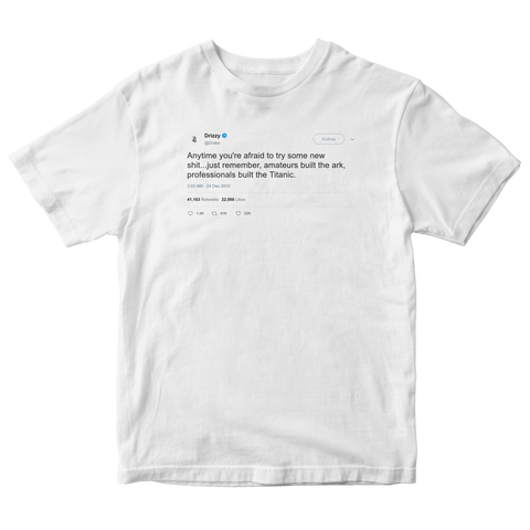 Drake try something new tweet on a white t-shirt from Tee Tweets
