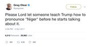 Greg Olear teach Trump how to say Niger tweet from Tee Tweets