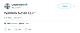 Gucci Mane winners never quit tweet from Tee Tweets