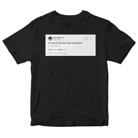Harry Styles scared of the dark and the dentist tweet on a black t-shirt from Tee Tweets