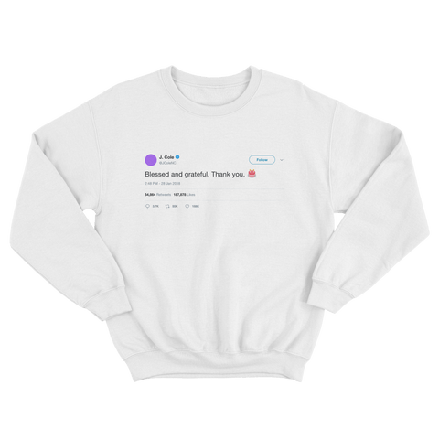 J Cole blessed and thanful birthday tweet on a white crewneck sweater from Tee Tweets