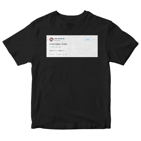 Jake Arrieta Cubs babe, Cubs tweet on a black t-shirt from Tee Tweets
