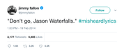 Jimmy Fallon don't go Jason Waterfalls TLC lyrics tweet from Tee Tweets