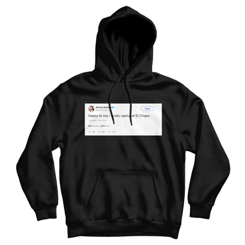Jimmy Kimmel captured El Chapo tweet on a black hoodie from Tee Tweets