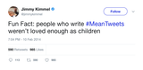Jimmy Kimmel people who write mean tweets weren't loved tweet from Tee Tweets