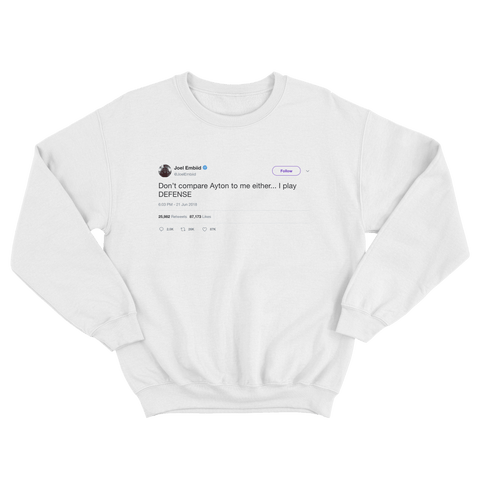 Joel Embiid don't compare me to Ayton tweet on a white crewneck sweater from Tee Tweets