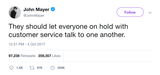John Mayer let everyone on hold on customer service talk to each other tweet from Tee Tweets