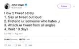 John Mayer how to tweet safely from Tee Tweets