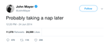 John Mayer probably taking a nap later tweet from Tee Tweets