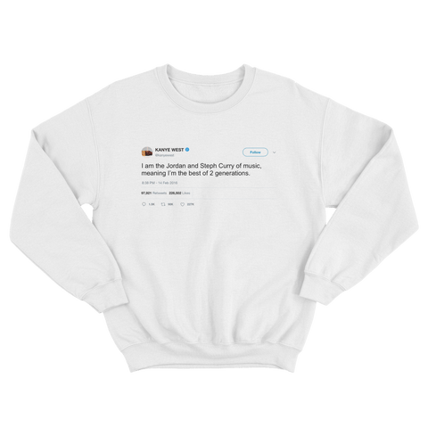 Kanye West best of two generations tweet on a white crewneck sweater from Tee Tweets