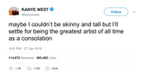 Kanye West couldn't be skinny and tall tweet from Tee Tweets