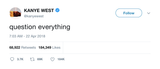 Kanye West question everything tweet from Tee Tweets