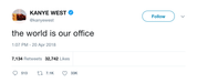Kanye West the world is our office tweet from Tee Tweets