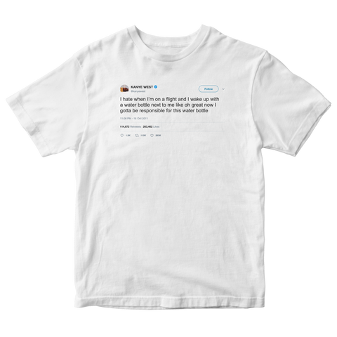 Kanye West waking up next to a water bottle tweet on a white t-shirt from Tee Tweets