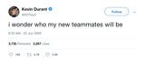 Kevin Durant wonder who my new teammates will be tweet from Tee Tweets