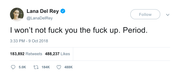 Lana Del Rey I won't not fuck you up tweet from Tee Tweets