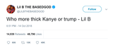 Lil B who is more thick Kanye or Trump tweet from Tee Tweets