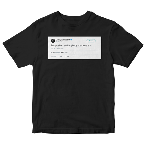 Lil Wayne fuck Pusha T tweet on a black t-shirt from Tee Tweets