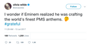 Olivia Wilde wonder if Eminem knew he was crafting PMS anthems tweet from Tee Tweets