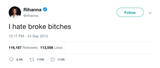 Rihanna I hate broke bitches tweet from Tee Tweets