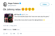 Roger Federer tells John McEnroe ok Johnny relax tweet from Tee Tweets