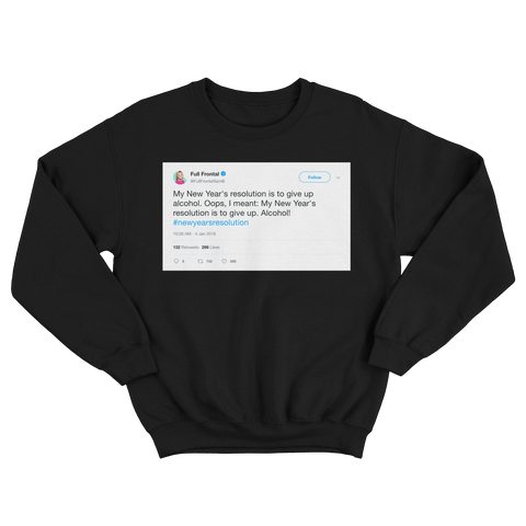 Samantha Bee New Year's resolution to give up alcohol tweet on a black sweatshirt from Tee Tweets