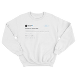 Seth Rogen tells Ivanka to tell Donald Trump tweet on a white crewneck sweater from Tee Tweets