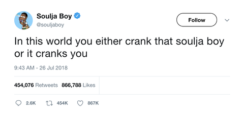 Soulja Boy in this world you either crank it or it cranks you tweet from Tee Tweets