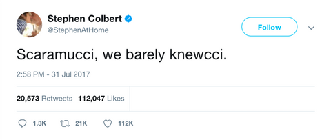 Stephen Colbert Scaramucci, we barely knewcci tweet from Tee Tweets