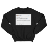 Stephen Colbert I hope you had the time of your life tweet on black crewneck sweater from Tee Tweets