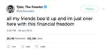 Tyler The Creator here I am with financial freedom tweet from Tee Tweets