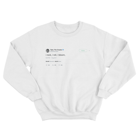 Tyler The Creator I rock I roll I bloom tweet on a white crewneck sweater from Tee Tweets